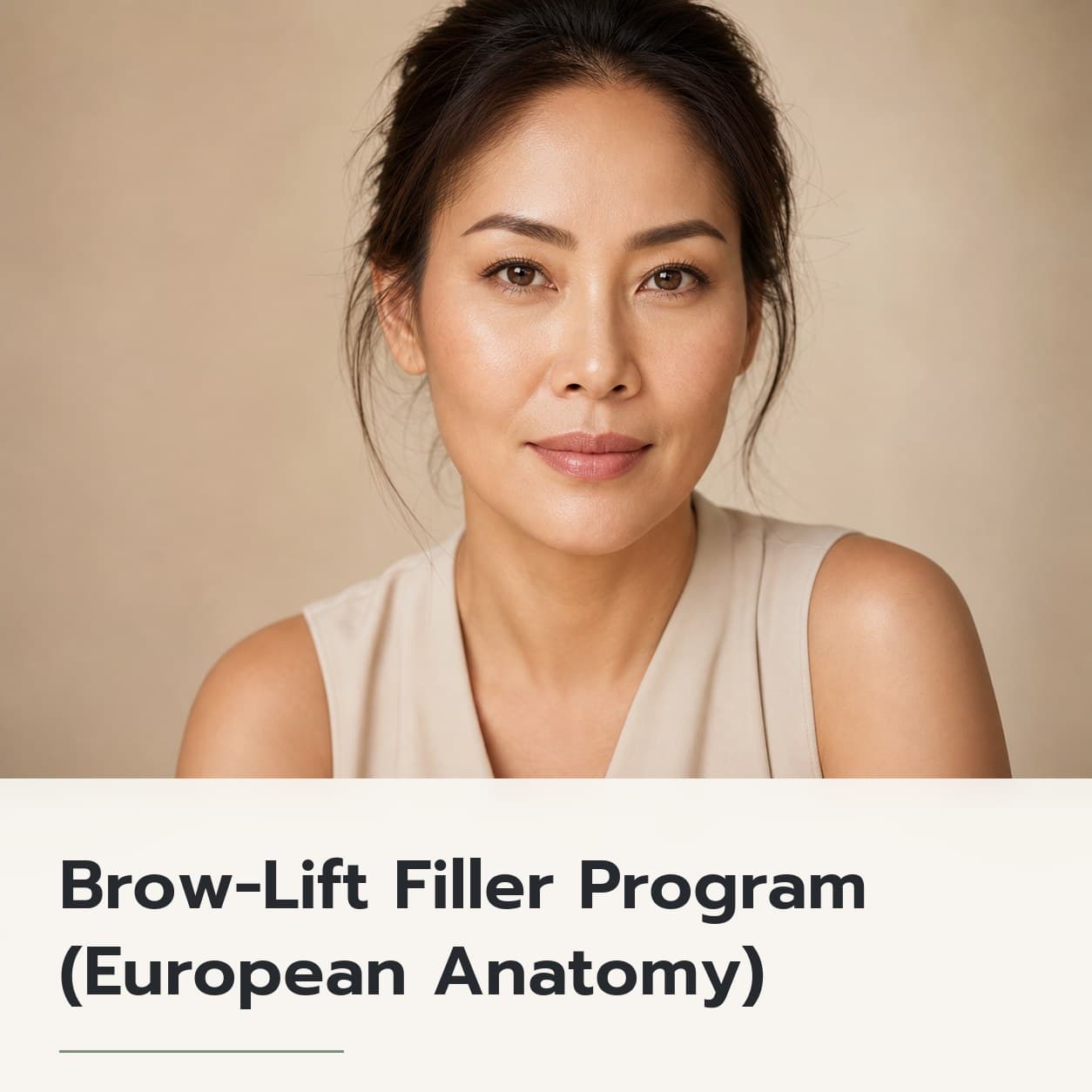 Brow-Lift Filler Program (European Anatomy)
